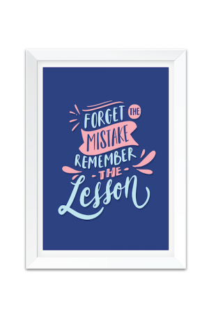 Forget the Mistake Remember the Lesson
