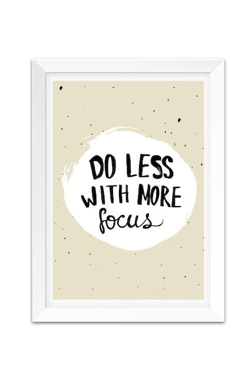 Do Less With More Focus